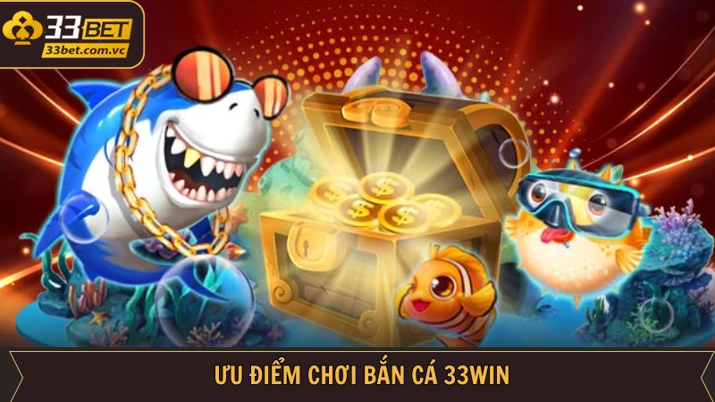 Ưu điểm vượt trội khi chơi bắn cá ở nhà cái